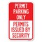 Signmission Permit Parking Only Permits Issued by Security Heavy-Gauge Alum. Sign, 12" x 18", A-1218-23312 A-1218-23312 - alternate 1